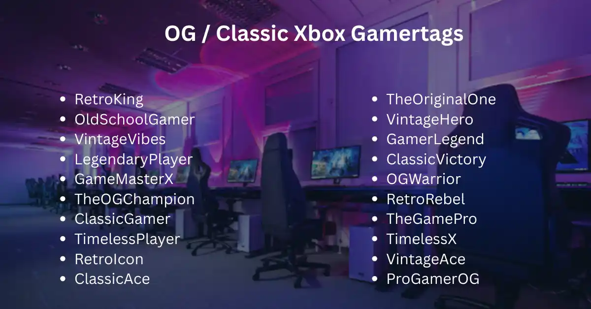 og / classic xbox gamertags