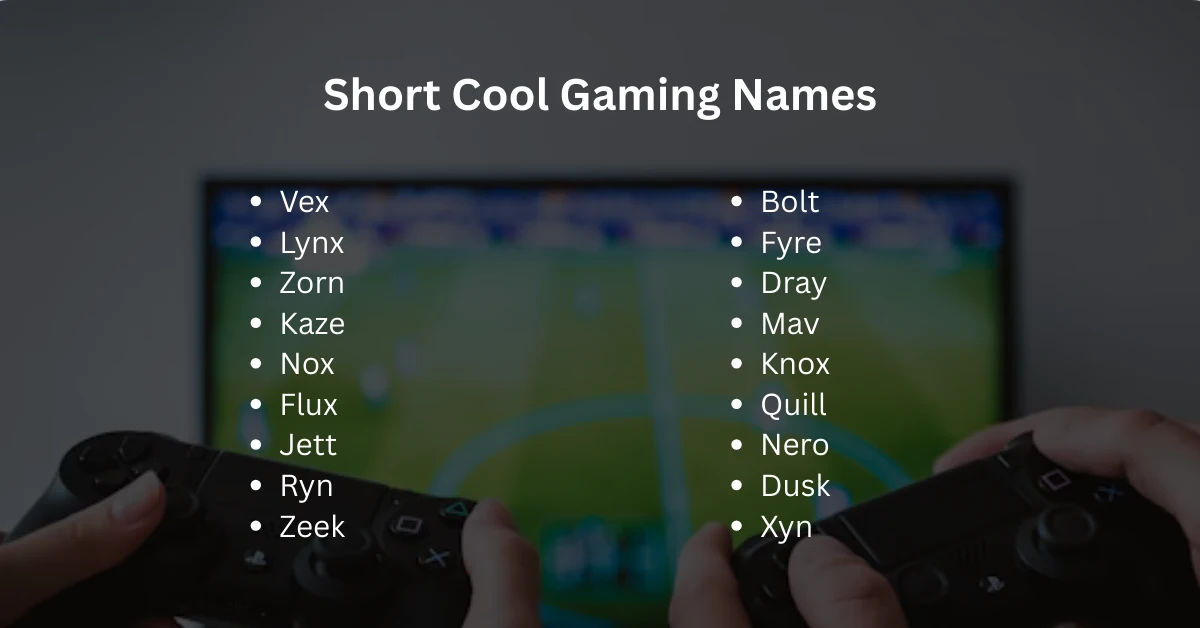 Short cool gaming names