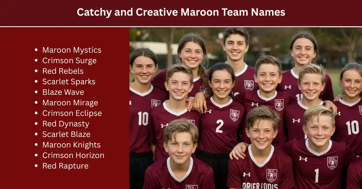 catchy and creative maroon team names