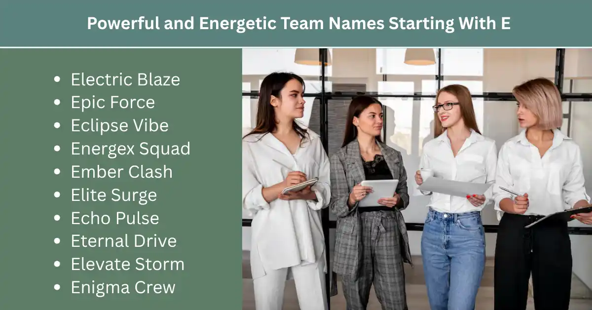 powerful and energetic team names starting with e