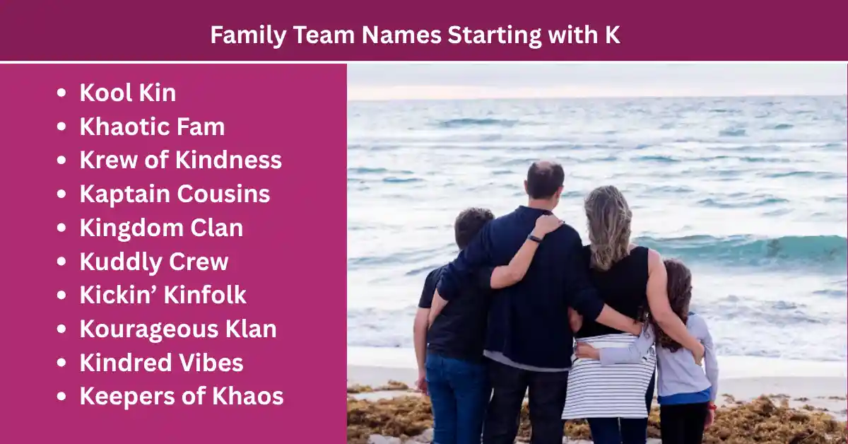 family team names starting with K