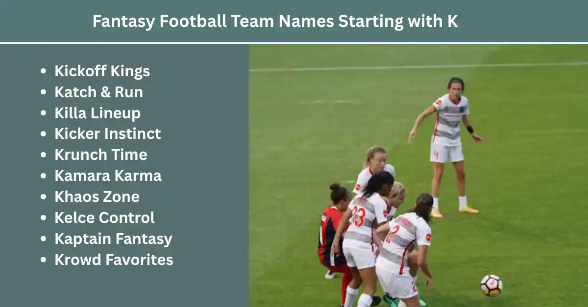 fantasy football team names starting with K