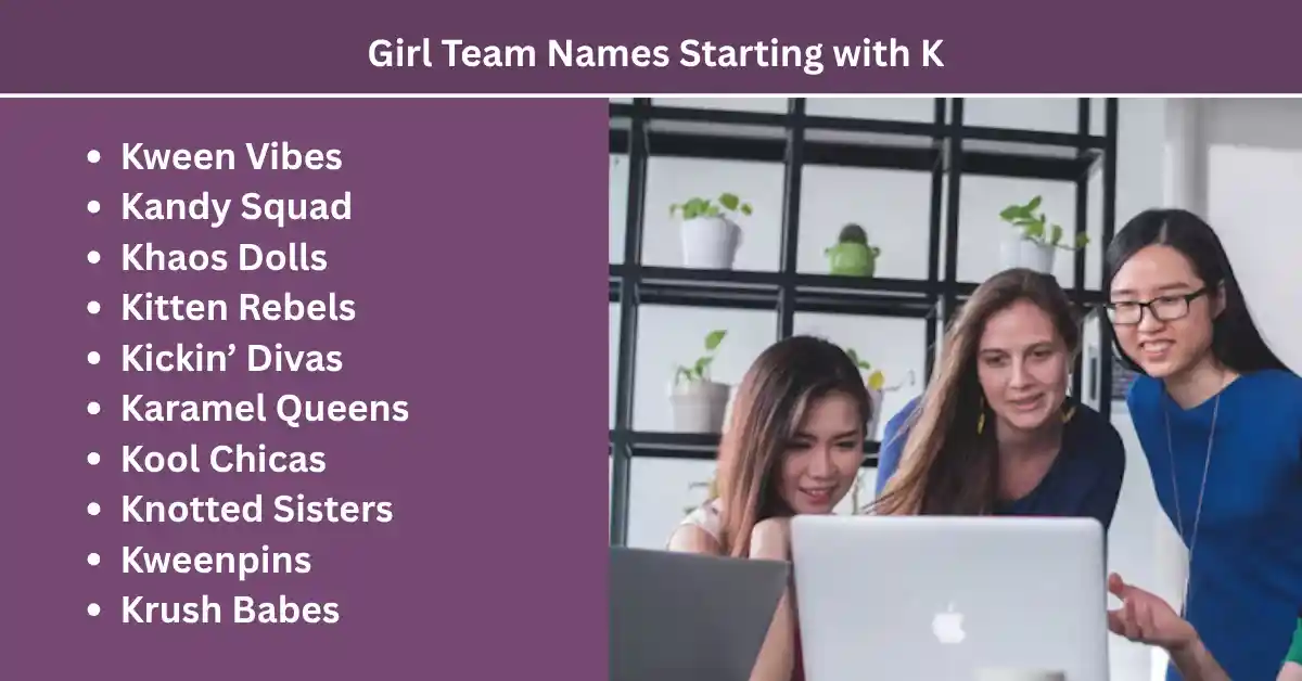 girl team names starting with K