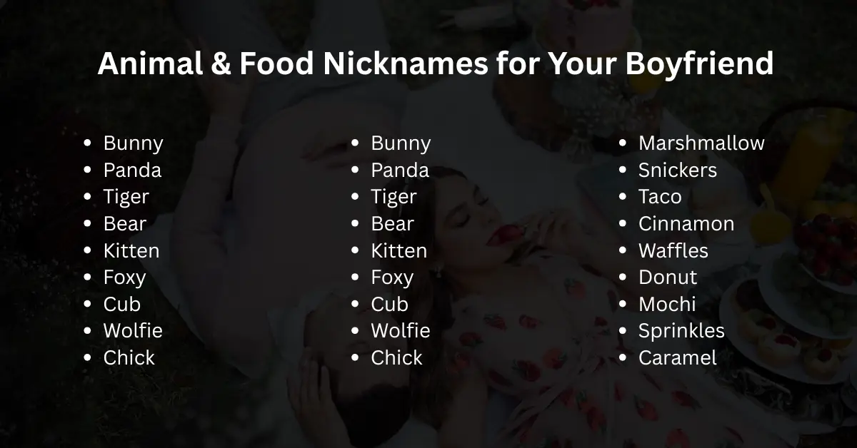 animal and food nicknames for your boyfriend
